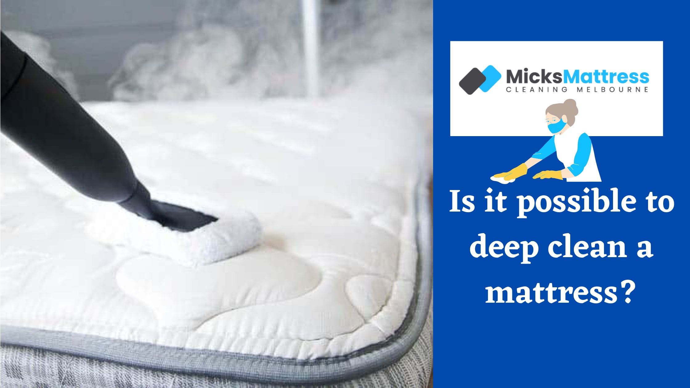 Is it Possible to Deep Clean a Mattress? 6 Steps To Deep Clean